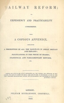 Railways reform. It's Expediency and practicability considered - The rationale of railway administration.
Ships and railways. Hope for the canals. Rumination on railways. No.I Railway speculation. Rumination on railways. No.II The railway board of trade. Letter to Lord John Russell on railways. Railway prostration. Causes and remedies Railway and Government guarantee. The fallacy of railway investment, railway accounts and railway dividends. The adventures of a £.1000 note; railway ruin reviewed.